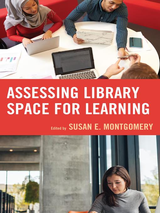 Title details for Assessing Library Space for Learning by Susan E. Montgomery - Available